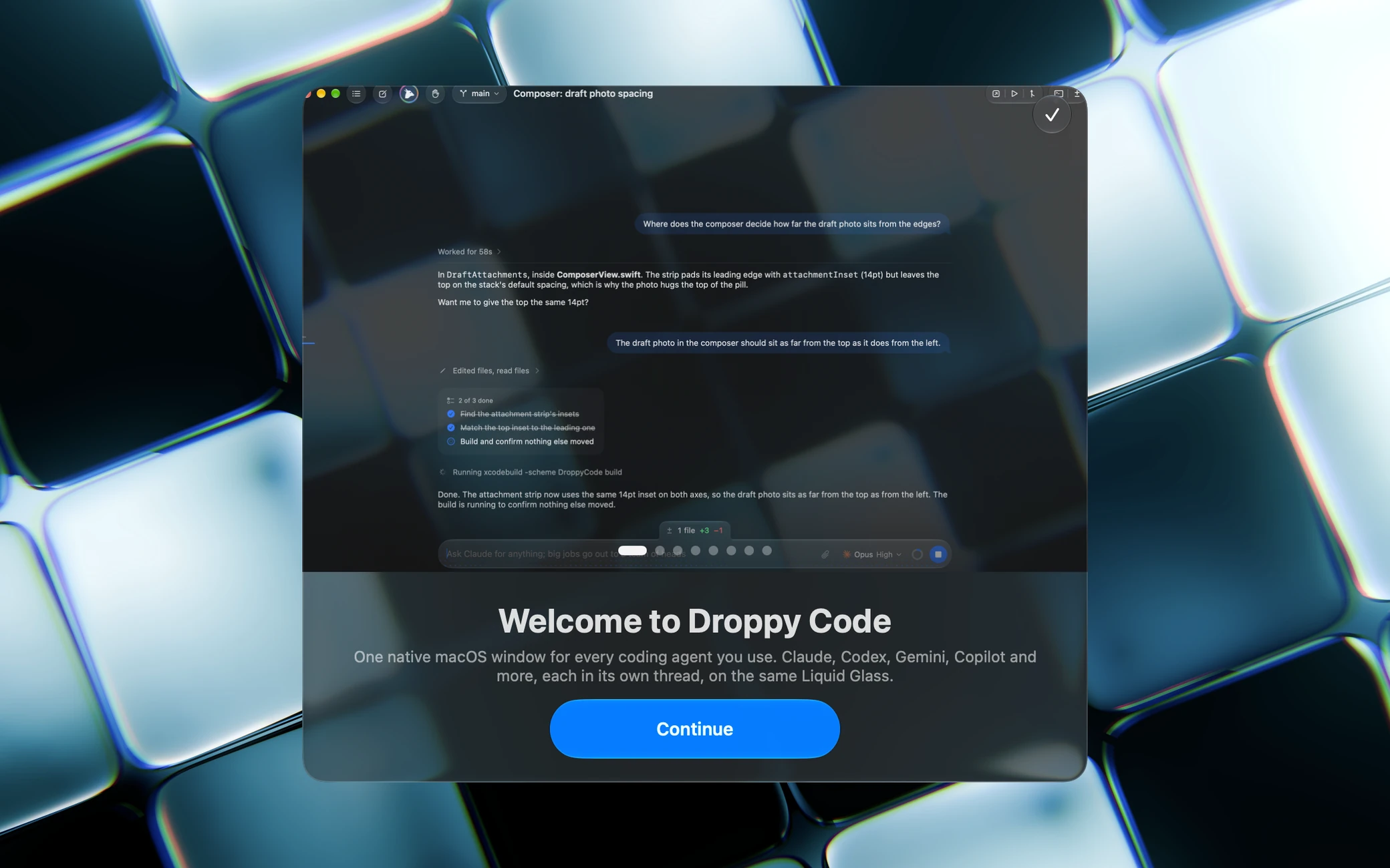 The welcome tour over the desktop: the app behind a glass card that reads Welcome to Droppy Code, one native macOS window for every coding agent you use, with a Continue button